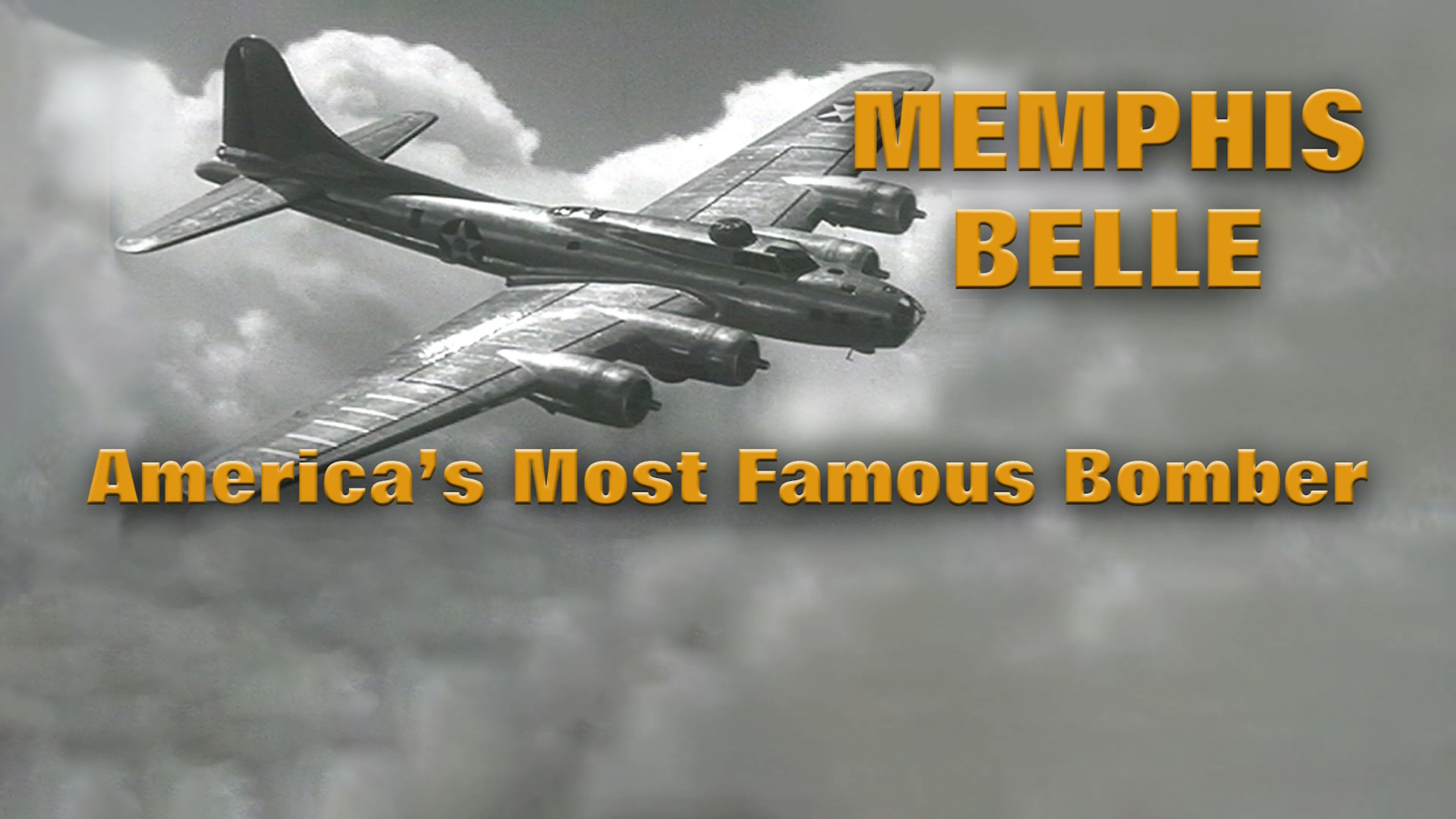 Memphis Belle: America's Most Famous Bomber poster